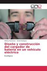 Diseño y construcción del cargador de batería en un vehículo eléctrico