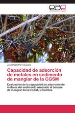 Capacidad de adsorción de metales en sedimento de manglar de la CGSM