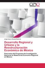 Desarrollo Regional y Urbano y la Reestructuración Económica de México