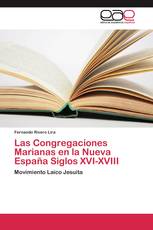 Las Congregaciones Marianas en la Nueva España Siglos XVI-XVIII