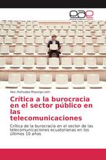 Crítica a la burocracia en el sector público en las telecomunicaciones
