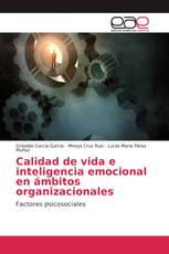 Calidad de vida e inteligencia emocional en ámbitos organizacionales