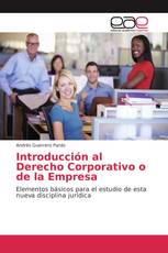 Introducción al Derecho Corporativo o de la Empresa