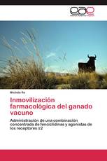 Inmovilización farmacológica del ganado vacuno