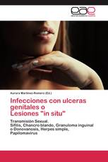 Infecciones con ulceras genitales o Lesiones "in situ"