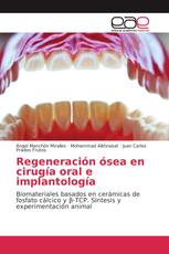 Regeneración ósea en cirugía oral e implantología