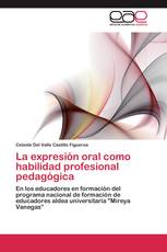 La expresión oral como habilidad profesional pedagógica
