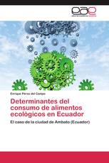 Determinantes del consumo de alimentos ecológicos en Ecuador