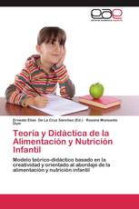 Teoría y Didáctica de la Alimentación y Nutrición Infantil