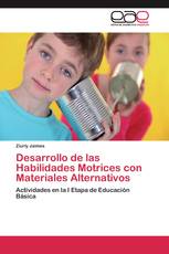 Desarrollo de las Habilidades Motrices con Materiales Alternativos