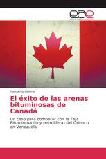 El éxito de las arenas bituminosas de Canadá