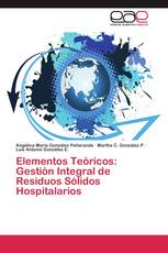 Elementos Teóricos: Gestión Integral de Residuos Sólidos Hospitalarios