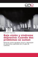 Baja visión y síndrome depresivo: Cuando dos problemas se suman