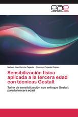 Sensibilización física aplicada a la tercera edad con técnicas Gestalt