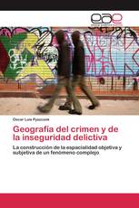 Geografía del crimen y de la inseguridad delictiva