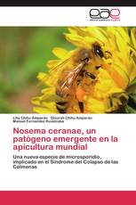 Nosema ceranae, un patógeno emergente en la apicultura mundial