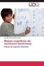Mapas cognitivos de escolares mexicanos