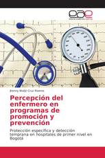 Percepción del enfermero en programas de promoción y prevención