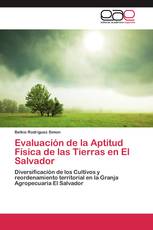 Evaluación de la Aptitud Física de las Tierras en El Salvador