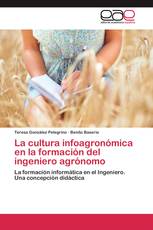 La cultura infoagronómica en la formación del ingeniero agrónomo