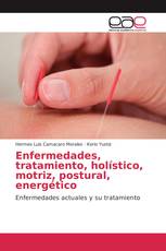 Enfermedades, tratamiento, holístico, motriz, postural, energético