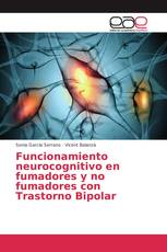 Funcionamiento neurocognitivo en fumadores y no fumadores con Trastorno Bipolar