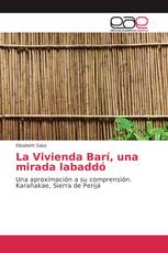 La Vivienda Barí, una mirada labaddó