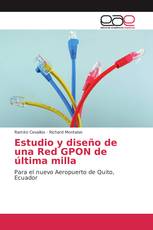 Estudio y diseño de una Red GPON de última milla