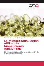 La microencapsulación utilizando biopolímeros funcionales