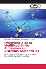 Importancia de la Modificación de Almidones en Sistemas Alimenticios
