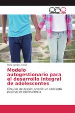 Modelo autogestionario para el desarrollo integral de adolescentes