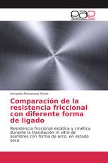 Comparación de la resistencia friccional con diferente forma de ligado