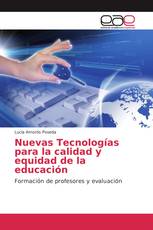 Nuevas Tecnologías para la calidad y equidad de la educación