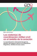 Los sistemas de coordinación militar-civil en el ámbito de la aviación