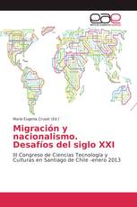 Migración y nacionalismo. Desafíos del siglo XXI