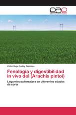 Fenología y digestibilidad in vivo del (Arachis pintoi)