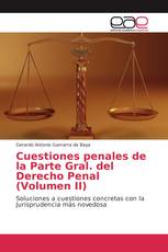 Cuestiones penales de la Parte Gral. del Derecho Penal (Volumen II)