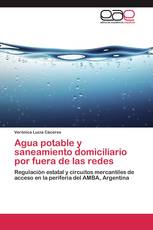 Agua potable y saneamiento domiciliario por fuera de las redes