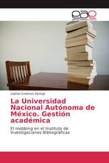 La Universidad Nacional Autónoma de México. Gestión académica