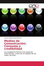 Medios de Comunicación: Consumo y credibilidad