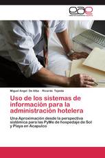 Uso de los sistemas de información para la administración hotelera
