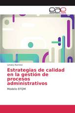 Estrategias de calidad en la gestión de procesos administrativos