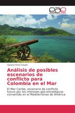 Análisis de posibles escenarios de conflicto para Colombia en el Mar