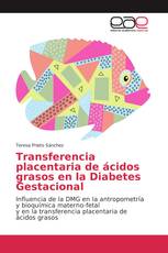 Transferencia placentaria de ácidos grasos en la Diabetes Gestacional