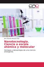 Nanotecnologia. Ciencia a escala atómica y molecular
