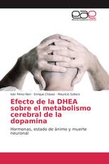 Efecto de la DHEA sobre el metabolismo cerebral de la dopamina