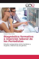 Diagnóstico formativo e inserción laboral de los Periodistas