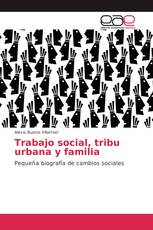 Trabajo social, tribu urbana y familia