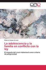 La adolescencia y la familia en conflicto con la ley