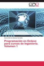 Programación en Octave para cursos de Ingeniería. Volumen 1